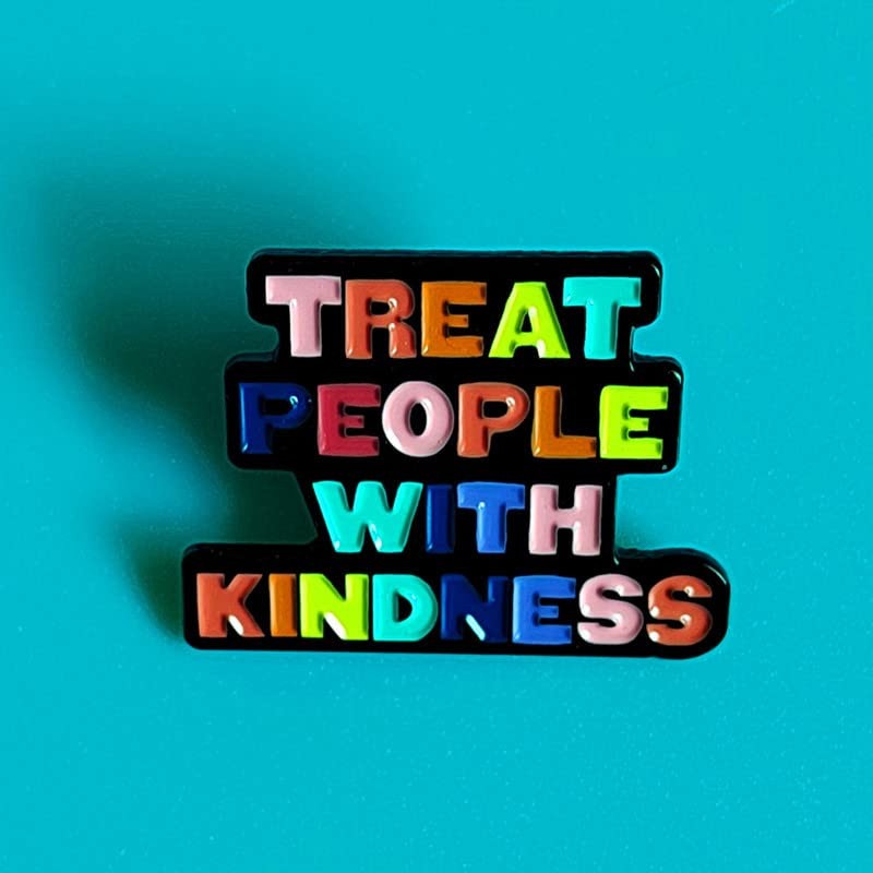 Treat People With Kindness Enamel Pin Creative Letter Brooch Metal Badge Jacket