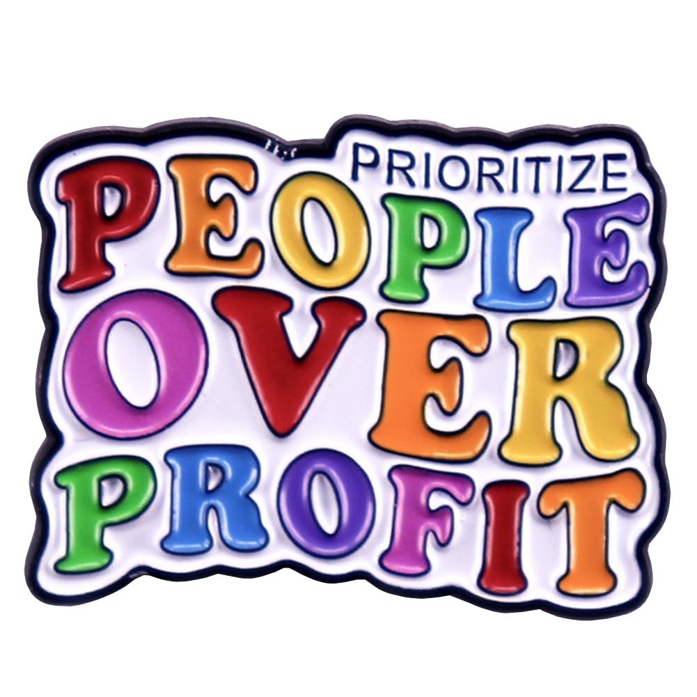 Prioritize People Over Profit Enamel Pin Rainbow Badge Enamel Pin for Social Jus