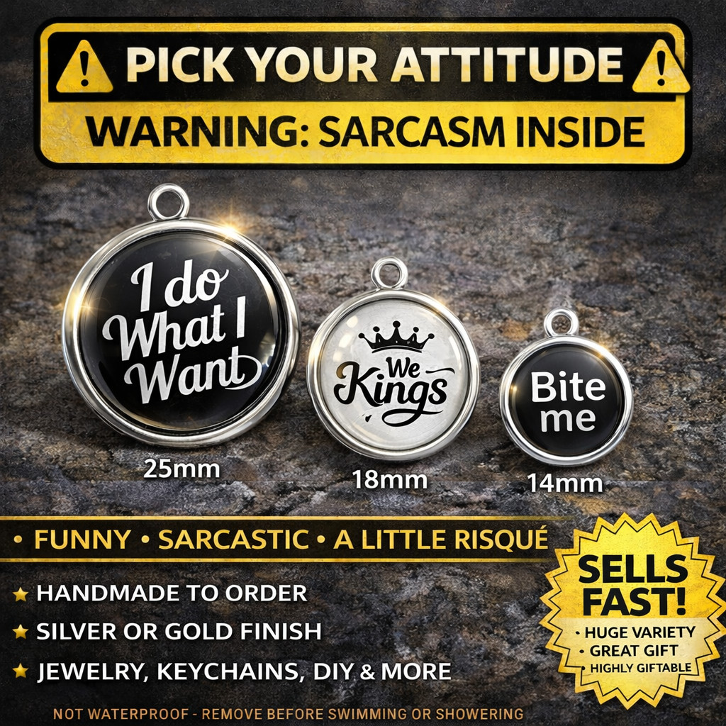 Funny Sarcastic Glass Cabochon Charms Pick Design Sassy Rude Adult Jewelry DIY