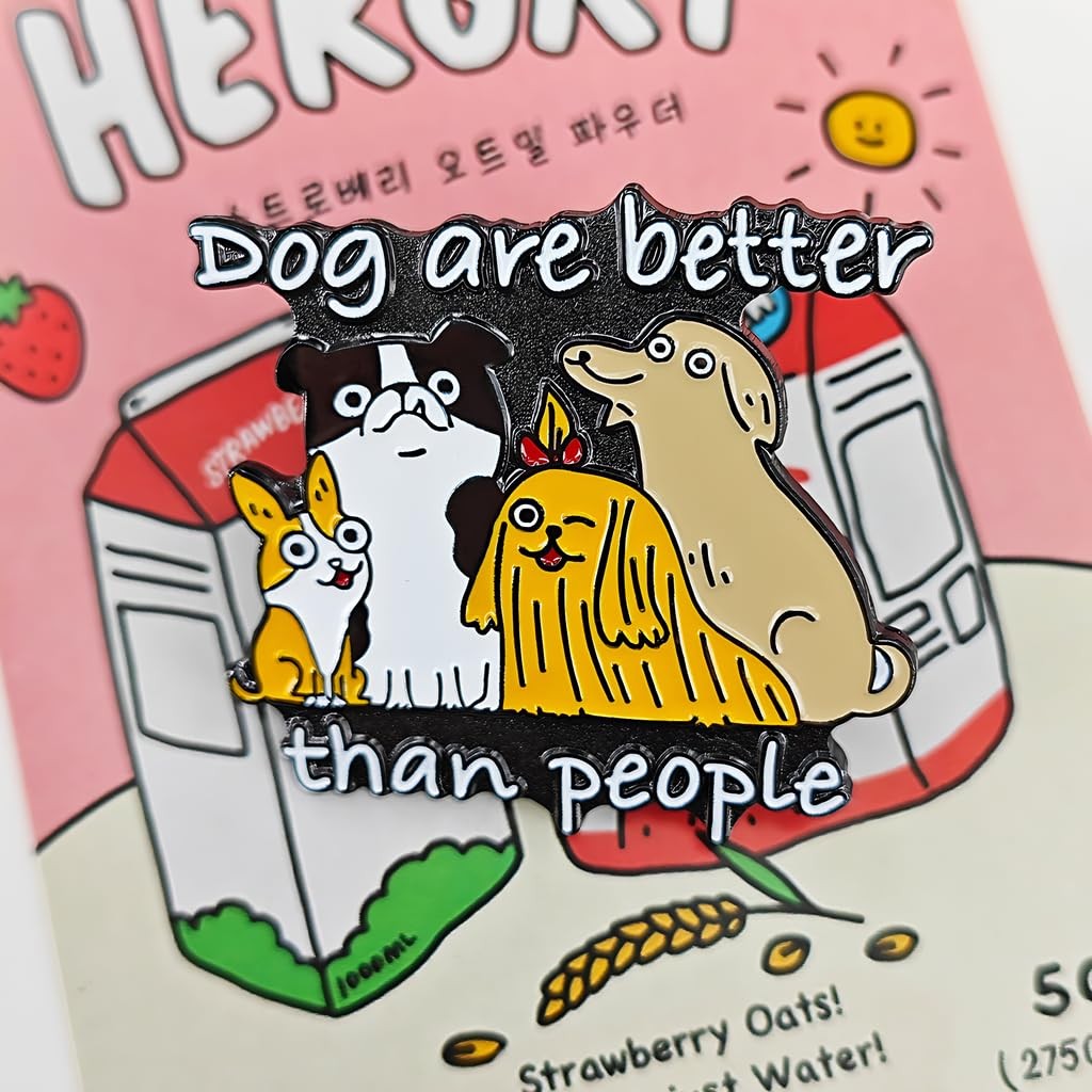 Dog Enamel Pin, Funny Humor DOG ARE BETTER THAN PEOPLE Animal Kawaii Badges, Fas