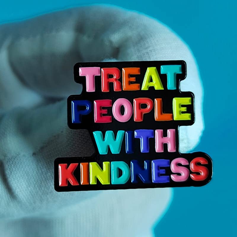 Treat People With Kindness Enamel Pin Creative Letter Brooch Metal Badge Jacket